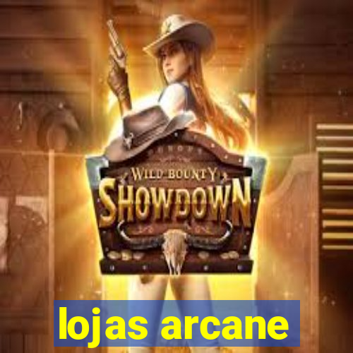 lojas arcane